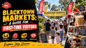 Blacktown Markets A Guide for First-Time Visitors