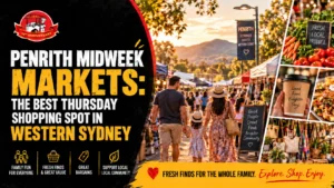 Penrith Midweek Markets The Best Thursday Shopping Spot in Western Sydney